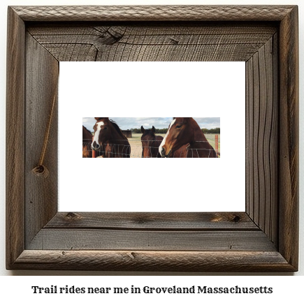 trail rides near me in Groveland, Massachusetts